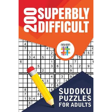 200 Superbly Difficult Sudoku Puzzles for Adults