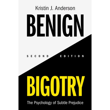 Benign Bigotry