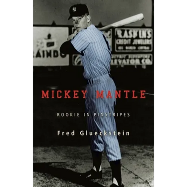 Mickey Mantle: Rookie in Pinstripes