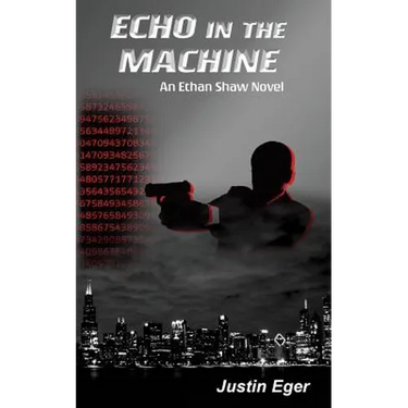 Echo in the Machine: An Ethan Shaw Novel