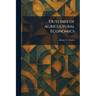 Outlines of Agricultural Economics