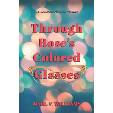 Through Rose's Colored Glasses