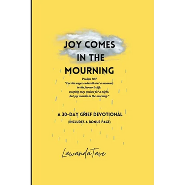 Joy Comes In The Mourning
