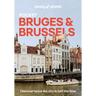 Lonely Planet Pocket Bruges & Brussels: Discover Twice the City in Half the Time Top Sights Maps & Walking Tours Covers Markt, Grand Place & Ilot Sacr