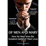 Of Men and Mary: How Six Men Won the Greatest Battle of Their Lives