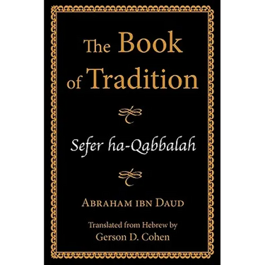 The Book of Tradition: Sefer Ha-Qabbalah