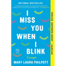 I Miss You When I Blink: Essays