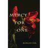 Mercy For One