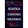 Sciatica Home Exercises & Treatment