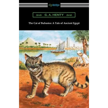 The Cat of Bubastes: A Tale of Ancient Egypt (Illustrated by John Reinhard Weguelin)