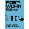 Post-work: What It Is, Why It Matters and How We Get There