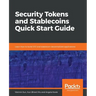 Security Tokens and Stablecoins Quick Start Guide