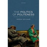 The Politics of Politeness: Citizenship, Civility, and the Democracy of Everyday Life