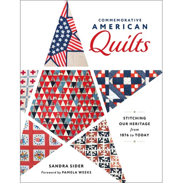 Commemorative American Quilts: Stitching Our Heritage from 1876 to Today