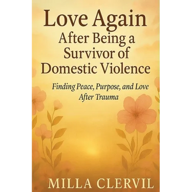 Love Again After Being a Survivor of Domestic Violence