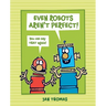 Even Robots Aren't Perfect!