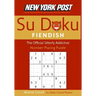 New York Post Fiendish Sudoku: The Official Utterly Addictive Number-Placing Puzzle