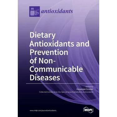 Dietary Antioxidants and Prevention of Non-Communicable Diseases