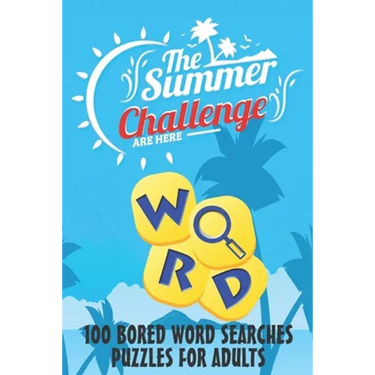 The Summer Challenge - 100 BORED WORD SEARCHES PUZZLES FOR ADULTS: 100 BORED WORD SEARCHES, Crossword Wordsearch Game to Challenge Your Brain - Word S