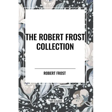 The Robert Frost Collection