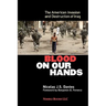 Blood on Our Hands: The American Invasion and Destruction of Iraq