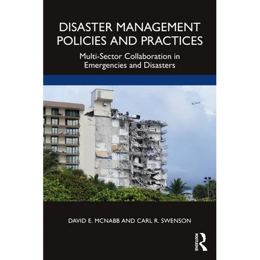 Disaster Management Policies and Practices: Multi-Sector Collaboration in Emergencies and Disasters