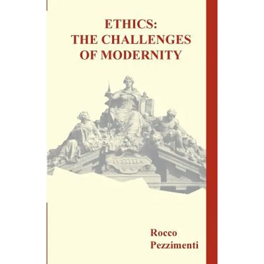 Ethics: The Challenges of Modernity