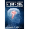 Understanding and Overcoming Misophonia: A Conditioned Aversive Reflex Disorder