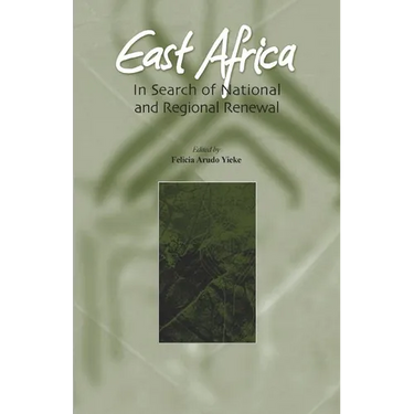 East Africa. In Search of National and Regional Renewal