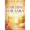 Searching for Sara: A Mystery Novel