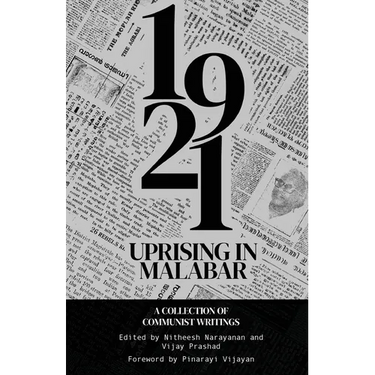 The 1921 Rebellion in Malabar: A Collection of Communist Writings