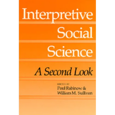 Interpretive Social Science: A Second Look