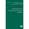 The Economics of Reciprocity, Giving and Altruism