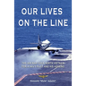 Our Lives On the Line: The Air War over North Vietnam for a Navy pilot and his Airwing.