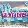 Glaciers