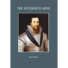 The Interim Is Mine