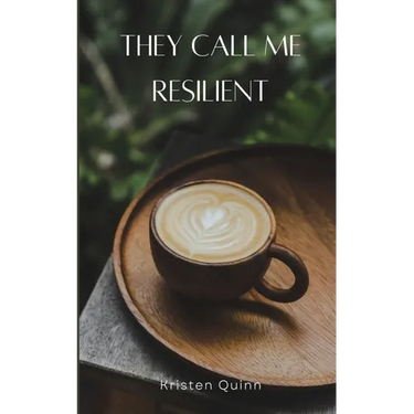 They Call Me Resilient