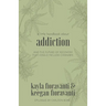 A Little Handbook about Addiction: and the Future of Recovery That Could Include Cannabis