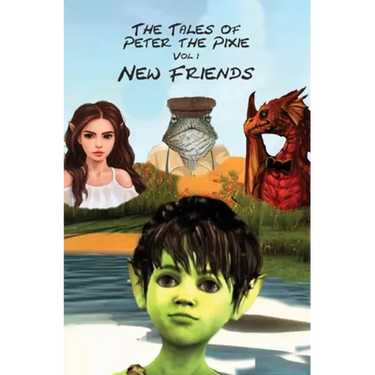 The Tales of Peter the Pixie Vol 1: New Friends