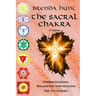 The Sacral Chakra: Understanding, Balancing and Healing the 2nd Chakra