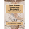 Five Short Works of Glauber