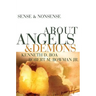 Sense and Nonsense about Angels and Demons