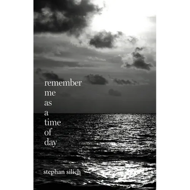 Remember Me As A Time of Day
