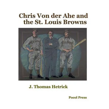 Chris Von der Ahe and the St. Louis Browns