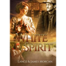 White Spirit (A novel based on a true story)