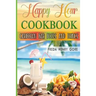 Happy Hour Cookbook Caribbean Bar Foods and Drinks