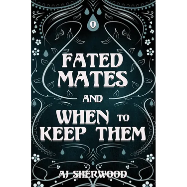 Fated Mates and When to Keep Them