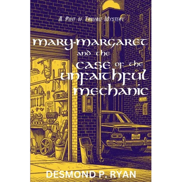 Mary-Margaret and the Case of the Unfaithful Mechanic: A Pint of TroubleMystery
