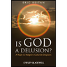 Is God a Delusion?