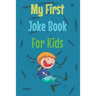 My First Joke Book For Kids: The best jokes book For your kids 400 Jokes , a preschool book, funny jokes about Animals, Math, Cats, dinosaurs, Than